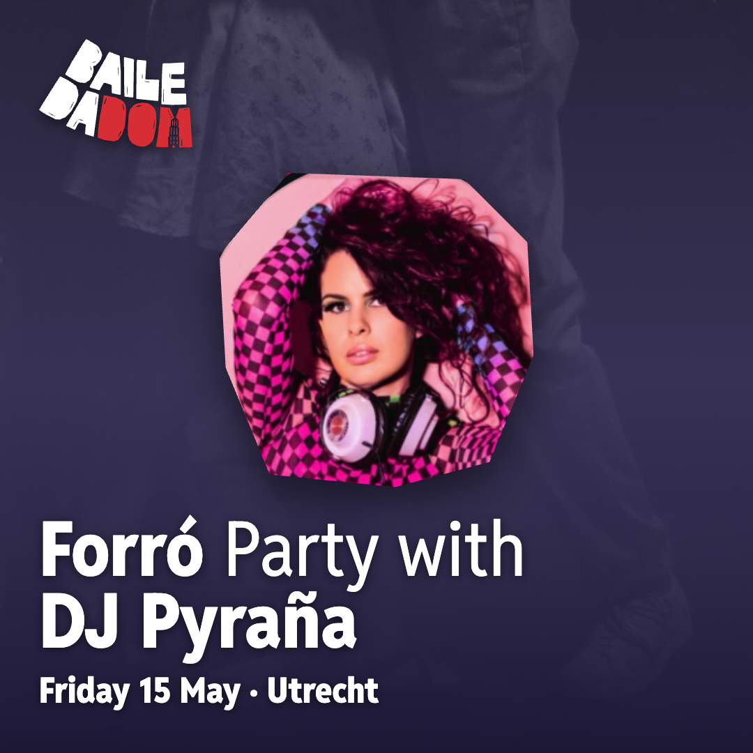 Forró party with DJ Pyraña